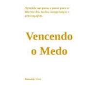Vencendo O Medo (ebook)