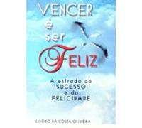 Vencer É Ser Feliz (ebook)