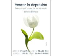 Vencer la depresión: Descubre el poder de las técnicas del mindfulness: 260 (Divulgación)