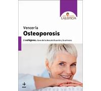 Vencer la Osteoporosis | Ana María Lajusticia