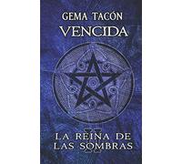 Vencida: La Reina de las Sombras 2