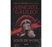 Venciste, Galileo!». Historia del emperador Juliano el Apóstata (Astor)