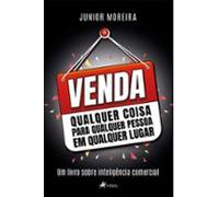 Venda Qualquer Coisa Para Qualquer Pessoa Em Qualquer Lugar (ebook)