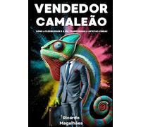 Vendedor Camaleão: Como a Flexibilidade e a PNL Transformam a Arte das Vendas