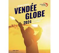 Vendée Globe: Le livre officiel de la course