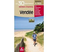 Vendée, les 30 plus beaux sentiers (Les plus beaux sentiers...)