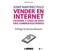 Vender En Internet, Lecciones y Casos De Éxito En El Comercio electrónico: Lecciones y casos de éxito en comercio electrónico: 642 (Manuales)