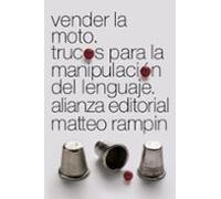 Vender la moto: Trucos de la manipulación del lenguaje (El libro de bolsillo - Ciencias sociales)