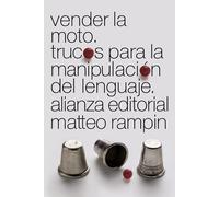 Vender la moto, trucos para la manipulación del lenguaje. | Matteo Rampin