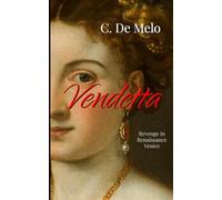 VENDETTA: A Story of Love & Revenge Set in Venice