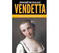 Vendetta - ’An 1830 Novella of Passion and Revenge‘