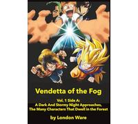 Vendetta of the Fog: Vol. 1 Side A: A Dark And Stormy Night Approaches, The Many Characters That Dwell in the Forest