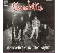 VENDETTA - SOMEWHERE IN THE NIGHT 7 INCH (7" VINYL 45) GERMAN PLAZA 1985