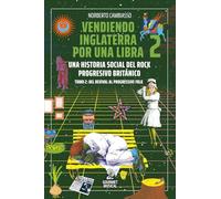 Vendiendo Inglaterra por una libra 2: Una historia social del rock progresivo británico. Tomo 2: Del revival al progressive folk