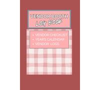 Vendor Booth Log Book: Track Sales, Inventory, and Events | Perfect for Craft Fairs, Pop-Ups, Farmers Markets & More | Undated Calendar and Daily Logs
