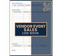 Vendor Event Sales Log Book: Event Sales Tracker with Booth Information, Product Sales Logs and Profit Summary Pages for Craft Fair Vendors and Market Sellers