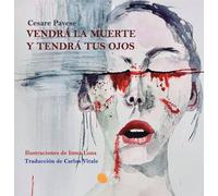 VENDRÁ LA MUERTE Y TENDRÁ TUS OJOS