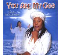 Vendrix Headley - You Are My God