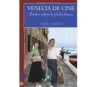 Venecia de cine: Dónde se rodaron las películas famosas
