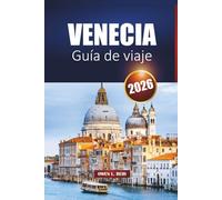 Venecia Guía De Viaje 2026: Explore los principales lugares de interés, rutas de canales y lugares de comida local en la ciudad de la laguna de Italia