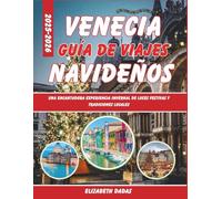 Venecia Guía de viajes navideños 2025-2026: Una encantadora experiencia invernal de luces festivas y tradiciones locales