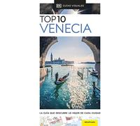 Venecia (Guías Visuales TOP 10): La guía que descubre lo mejor de cada ciudad (Guías de viaje)