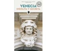 Venecia Insólita Y Secreta