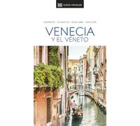 Venecia y el Véneto (Guías Visuales): Inspirate, planifica, descubre, explora (Guías de viaje)