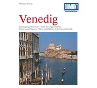 Venedig - Dumont Kunst-Reiseführer: Spaziergänge durch die Viertel der Lagunenstadt: Kirchen und Museen, Plätze und Paläste, Brücken und Kanäle