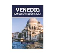 VENEDIG KOMPLETTER REISEFÜHRER 2026