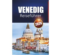 Venedig Reiseführer 2026: Erkunden Sie die wichtigsten Sehenswürdigkeiten, Grachtenrouten und lokalen Restaurants in Italiens Lagunenstadt