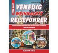 venedig weihnachts reiseführer 2025-2026: ein bezauberndes winter erlebnis mit festlichen lichtern und lokalen traditionen