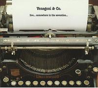 Venegoni & Co. - Live...Somewhere in the Seventies..