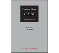 VENENO, drama en cuatro actos: 1 (TEATRO - LOS LIBROS DEL MISSISSIPPI)