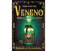Veneno. Historia, arte y práctica (La llave arcana)