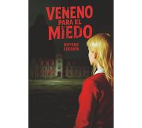 Veneno para el miedo: Un Internado de Señoritas, Lucha Libre y Brujería: El Antídoto Contra el Miedo es la Verdad.