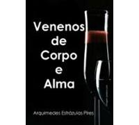 Venenos De Corpo E Alma (ebook)