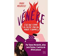 Vénère: Etre une femme en colère dans un monde d'hommes
