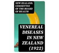 Venereal Diseases In New Zealand (1922) (ebook)