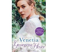 Venetia: The beloved bestseller by the original Queen of Regency Romance - 'Utter escapism' Sophie Kinsella