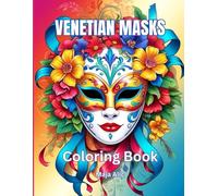Venetian Masks: An Adult Coloring Book with Elegant Venetian Masks for Stress Relief and Relaxation