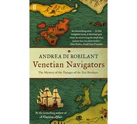 Venetian Navigators: The Mystery of the Voyages of the Zen Brothers [Idioma Inglés]