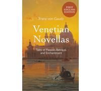 VENETIAN NOVELLAS: TALES OF PASSION, BETRAYAL, AND ENCHANTMENT