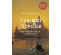 VENETIAN NOVELLAS: TALES OF PASSION, BETRAYAL, AND ENCHANTMENT