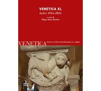 Venetica. Rivista di storia contemporanea. Venetica XL. Indici 1984-2024 (2025) (Vol. 1-2)