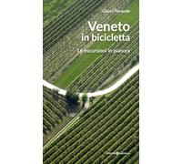 Veneto in bicicletta. 16 escursioni in pianura