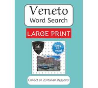 Veneto Word Search Puzzle Book - Large Print: Large Print Word Search about Veneto, Italy | Places, Food, Traditions and Memories | 8.5x11 inches | 56 ... Spa, Fre, Ger. (Italian Regions Word Search)