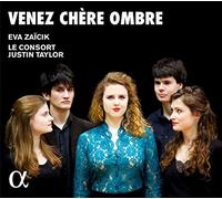 Venez Chère Ombre/ Eva Zaïcik, Le Consort