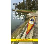 Venezia, la laguna e il kayak (Saggi)