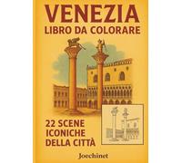 Venezia - Libro da Colorare per Adulti e Ragazzi: 22 Illustrazioni Iconiche della Città + Memory Stampabile tramite QR (Città da Colorare - Italia)